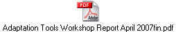 Adaptation Tools Workshop Report April 2007fin.pdf